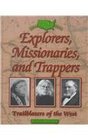 Explorers Missionaries and Trappers Trailblazers of the West