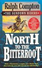 North to the Bitterroot (Sundown Riders, Bk 1)