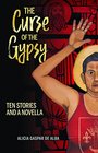 The Curse of the Gypsy Ten Stories and a Novella