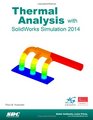 Thermal Analysis with SolidWorks Simulation 2014