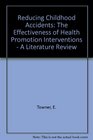 Reducing Childhood Accidents The Effectiveness of Health Promotion Interventions  A Literature Review