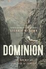 Dominion The Railway and the Rise of Canada