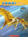 Soar!: All about Pterosaurs