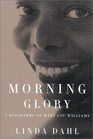 Morning Glory A Biography of Mary Lou Williams