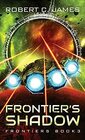 Frontier's Shadow A Space Opera Adventure