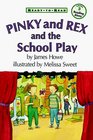 Pinky and Rex and the School Play (Ready-to-Read, Level 3)