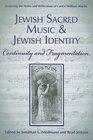 Jewish Sacred Music and Jewish Identity Continuity and Fragmentation
