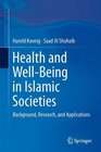 Health and WellBeing in Islamic Societies Background Research and Applications