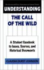 Understanding The Call of the Wild  A Student Casebook to Issues Sources and Historical Documents