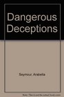 Dangerous Deception