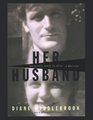Her Husband Hughes  Plath a Marriage