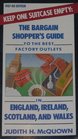 Keep One Suitcase Empty The Bargain Shopper's Guide to the Best Factory Outlets in England Ireland Scotland and Wales