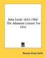 John Locke 16321704 The Adamson Lecture For 1932
