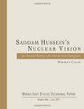 Saddam Hussein's Nuclear Vision An Atomic Shield and Sword for Conquest