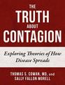 The Truth About Contagion Exploring Theories of How Disease Spreads