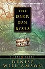 The Dark Sun Rises (Roots of Faith/Denise Williamson, 1)