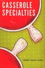 Casserole Specialties