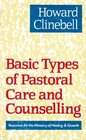 Basic Types of Pastoral Care and Counselling Resources for the Ministry of Healing and Growth