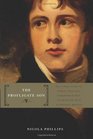 The Profligate Son Or A True Story of Family Conflict Fashionable Vice and Financial Ruin in Regency Britain