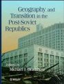Geography and Transition in the PostSoviet Republics