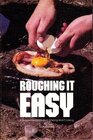 Roughing it easy A unique ideabook for camping and cooking
