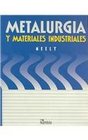 Metalurgia y materiales industriales / Practical Metallurgy and Materials of Industry