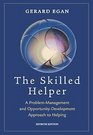 Skilled Helper  A Problem Management and Opportunity Development Approach to Helping