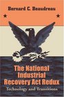 The National Industrial Recovery Act Redux Technology and Transitions