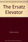 The Ersatz Elevator