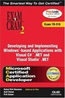 MCAD Developing and Implementing Windowsbased Applications with Microsoft Visual C NET and Microsoft Visual Studio  NET Exam Cram 2