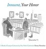 Innocent Your Honor A Book of Lawyer Cartoons