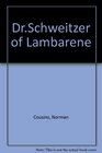 Dr Schweitzer of Lambarn