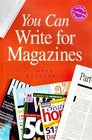 You Can Write for Magazines (You Can Write)