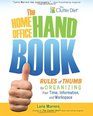 The Home Office Handbook Rules of Thumb for Organizing Your Time Information and Workspace