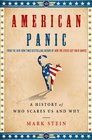 American Panic A History of Who Scares Us and Why