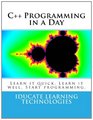 C Programming in a Day Learn it quickly Learn it well Start programming