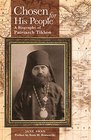 Chosen for His People A Biography of Patriarch Tikhon