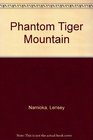 PHANTOM TIGER MOUNTAIN