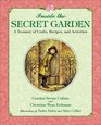 Inside the Secret Garden A Treasury of Crafts Recipes and Activities