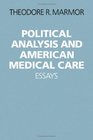 Political Analysis and American Medical Care Essays