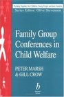 Family Group Conferences in Child Welfare