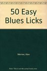 50 Easy Blues Licks