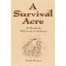 A Survival Acre 50 Worldwide Wild Foods  Medicines