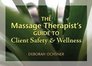 Massage Therapist's Guide to Client Safety  Wellness