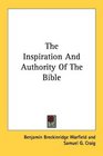 The Inspiration And Authority Of The Bible