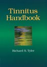 Tinnitus Handbook (Singular Audiology Text,)