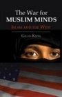 The War for Muslim Minds Islam and the West