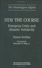 Stay the Course European Unity and Atlantic Solidarity