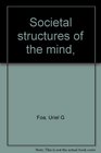 Societal structures of the mind