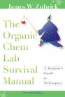 The Organic Chem Lab Survival Manual A Student's Guide to Techniques